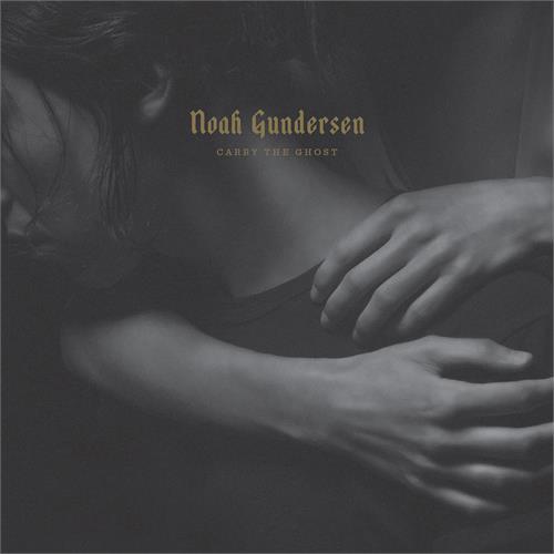 Noah Gundersen Carry The Ghost (LP)